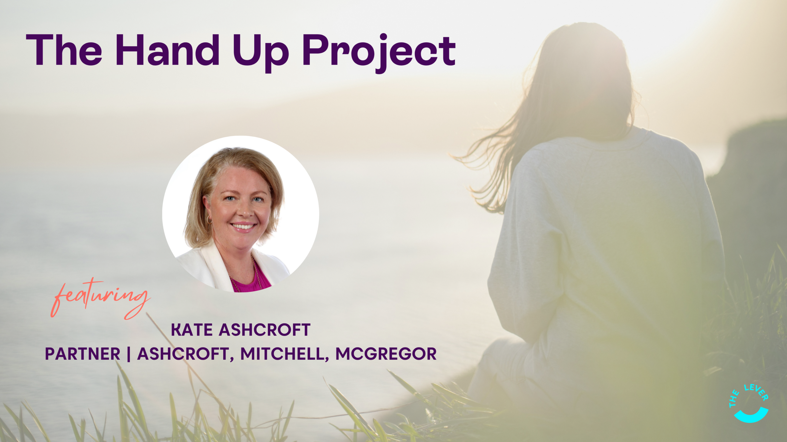 The Hand Up Project | Kate Ashcroft, Ashcroft, Mitchell, McGregor